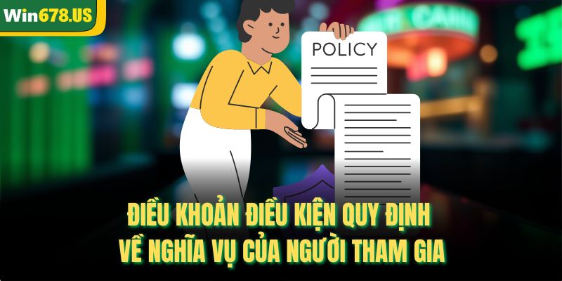 Điều khoản điều kiện quy định về nghĩa vụ của người tham gia